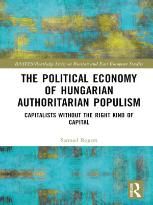 cover image of The Political Economy of Hungarian Authoritarian Populism